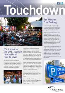 Touchdown  The Northern Territory Airports’ Newsletter | October 2011 Ten Minutes Free Parking