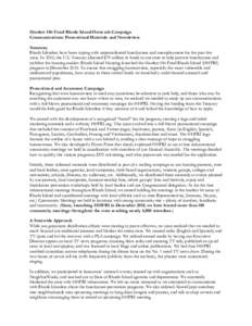 Hardest Hit Fund Rhode Island Outreach Campaign Communications: Promotional Materials and Newsletters Summary Rhode Islanders have been coping with unprecedented foreclosures and unemployment for the past few years. In 2