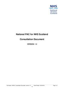 National PAC for NHS Scotland Consultation Document VERSION: 1.0 ________________________________________________________________________________________________ File Name: 130320_Consultation Document_version 1.0