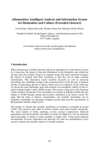 eHumanities: Intelligent Analysis and Information System for Humanities and Culture (Extended Abstract) Sven Becker, Marion Borowski, Melanie Gnasa, Kai Stalmann, Stefan Wrobel Fraunhofer-Institut für Intelligente Analy