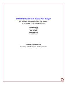 DATAIR 401(k) with Cash Balance Plan Design 1 DATAIR Cash Balance with 40(k) Plan Design 1 For the plan yearthroughN. Main Street Anytown, IL 10000