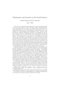 Mathematics and Statistics in the Social Sciences Stephan Hartmann∗and Jan Sprenger† May 7, 2010 Over the years, mathematics and statistics have become increasingly important in the social sciences1 . A look at the h
