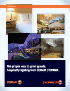 www.sylvania.com  The proper way to greet guests: hospitality lighting from OSRAM SYLVANIA.  Lodging Electric End Use Consumption