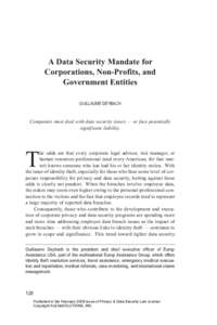 A Data Security Mandate for Corporations, Non-Profits, and Government Entities GUILLAUME DEYBACH  Companies must deal with data security issues — or face potentially