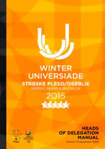 WINTER UNIVERSIADE STRBSKE PLESO/OSRBLIE NORDIC SKIING & BIATHLON