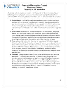 Successful Integration Project Managing Cultural Diversity in the Workplace Developing cultural competence results in an ability to understand, communicate with, and effectively interact with people across cultures, and 