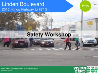 Linden Boulevard 2015: Kings Highway to 78th St Safety Workshop  New York City Department of Transportation