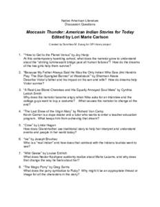 Native American Literature Discussion Questions Moccasin Thunder: American Indian Stories for Today Edited by Lori Marie Carlson Created by Dorothea M. Susag for OPI library project