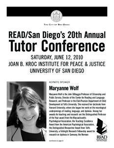 READ/San Diego’s 20th Annual  Tutor Conference Saturday, June 12, 2010 Joan B. Kroc Institute for Peace & Justice