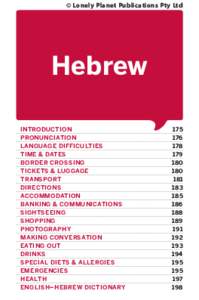 © Lonely Planet Publications Pty Ltd  Hebrew INTRODUCTION PRONUNCIATION LANGUAGE DIFFICULTIES