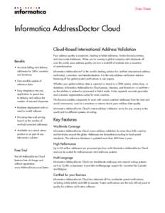 Data Sheet  Informatica AddressDoctor Cloud Cloud-Based International Address Validation Benefits •	 Accurate billing and delivery