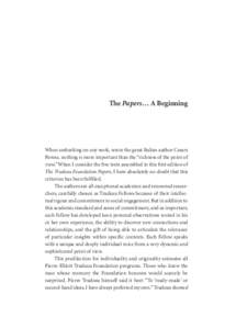 The Papers… A Beginning  When embarking on any work, wrote the great Italian author Cesare Pavese, nothing is more important than the “richness of the point of view.” When I consider the five texts assembled in thi