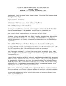 CBADP BOARD OF DIRECTORS MEETING MINUTES MARCH 7, 2013 PARK PLACE CENTER, SIOUX FALLS, SD In attendance: Linda Peitz, Kristi Spitzer, Diane Sevening, Kathy White, Amy Hartman, Mark Bontreger and Jon Hagen.