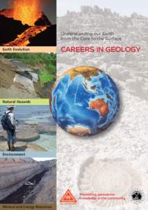 Understanding our Earth from the Core to the Surface Earth Evolution CAREERS IN GEOLOGY