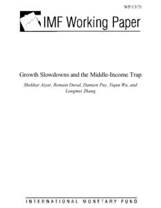 Microsoft Word - DMSDR1S-#[removed]v4-Working_Paper_-_Growth_Slowdowns_and_Middle-Income_Trap.DOCX