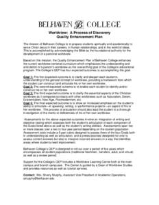 Worldview: A Process of Discovery Quality Enhancement Plan The mission of Belhaven College is to prepare students spiritually and academically to serve Christ Jesus in their careers, in human relationships, and in the wo