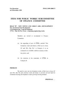 For discussion on 8 December 1999 PWSC[removed]ITEM FOR PUBLIC WORKS SUBCOMMITTEE