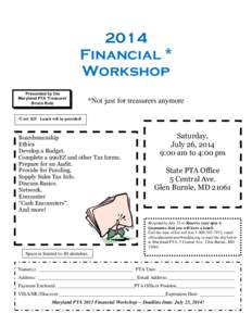 2014 Financial * Workshop Presented by the Maryland PTA Treasurer Bruce Butz