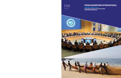 Un élan collectif pour soutenir la reprise mondiale -- Rapport annuel du FMI 2012