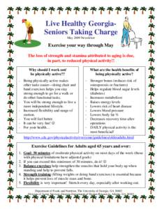 Live Healthy GeorgiaSeniors Taking Charge May 2009 Newsletter Exercise your way through May The loss of strength and stamina attributed to aging is due, in part, to reduced physical activity!!