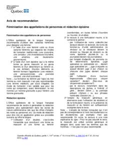 Avis de recommandation Féminisation des appellations de personnes et rédaction épicène Féminisation des appellations de personnes L’Office québécois de la langue française recommande d’utiliser des variantes 