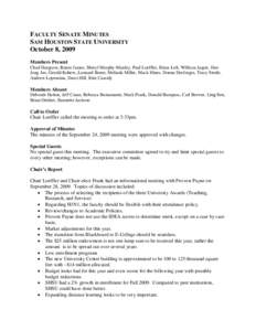 FACULTY SENATE MINUTES SAM HOUSTON STATE UNIVERSITY October 8, 2009 Members Present Chad Hargrave, Renee James, Sheryl Murphy-Manley, Paul Loeffler, Brian Loft, William Jasper, HeeJong Joo, Gerald Kohers, Leonard Breen, 