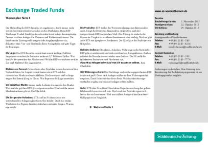 Exchange Traded Funds  www.sz-sonderthemen.de Themenplan Seite 1 Der Höhenflug der ETF-Branche ist ungebremst. Auch immer mehr