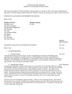 NOTICE OF PUBLIC MEETING ARIZONA STATE BOARD OF EDUCATION The Arizona State Board of Education held a regular meeting on August 26, 2013 at the Arizona Department of Education, 1535 West Jefferson Street, Room 417, Phoen