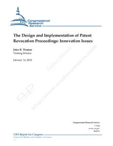.  The Design and Implementation of Patent Revocation Proceedings: Innovation Issues John R. Thomas Visiting Scholar