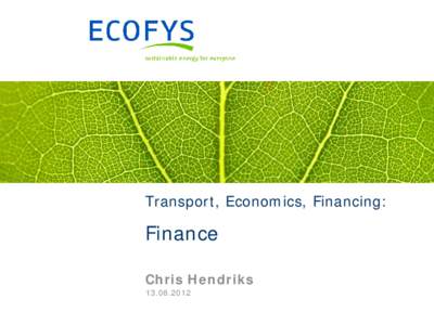 Transport, Economics, Financing:  Finance Chris Hendriks