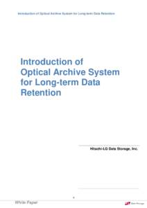 Introduction of Optical Archive System for Long-term Data Retention  Introduction of Optical Archive System for Long-term Data Retention