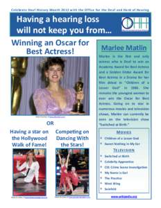 Celebrate Deaf History Month 2013 with the Office for the Deaf and Hard of Hearing  Having a hearing loss will not keep you from… Winning an Oscar for Best Actress!