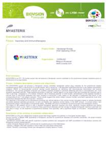 MYASTERIX Endorsed by: BIOVISION Focus: Vaccines and immunotherapies Project holder : Havelange Nicolas Chief Operating Officer Organization :