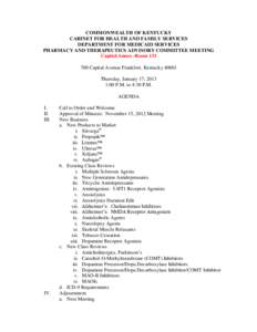 COMMONWEALTH OF KENTUCKY CABINET FOR HEALTH AND FAMILY SERVICES DEPARTMENT FOR MEDICAID SERVICES PHARMACY AND THERAPEUTICS ADVISORY COMMITTEE MEETING Capitol Annex -Room[removed]Capital Avenue Frankfort, Kentucky 40601