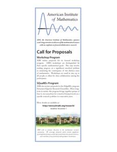 American Institute of Mathematics AIM, the American Institute of Mathematics, sponsors week-long activities in all areas of the mathematical sciences with an emphasis on focused collaborative research.