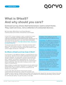 WHITE PAPER  What is SHaaS? And why should you care? Comcast survey shows that homeowners want a smart home. They want services, not a collection of connected devices.
