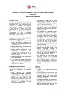 CLUSTER EVALUATION ON EDUCATION SECTOR IN GUINEA-BISSAU[removed]EXECUTIVE SUMMARY INTRODUCTION The present evaluation is an internal exercise carried out by GAAI, with the