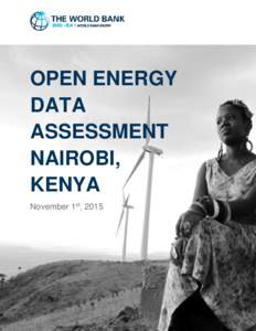 OPEN ENERGY DATA ASSESSMENT NAIROBI, KENYA November 1st, 2015