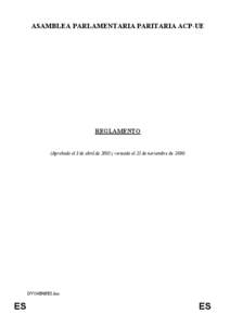 ASAMBLEA PARLAMENTARIA PARITARIA ACP-UE  REGLAMENTO (Aprobado el 3 de abril de 2003 y revisado el 25 de noviembre de 2004)