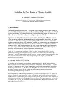 Modelling the Flow Regime of Filchner-Schelfeis K. Saheicha, H. Sandhäger, M.A. Lange Institut für Geophysik der Westfälischen Wilhelms-Universität Münster Corrensstraße 24, 48149 Münster, Germany  INTRODUCTION