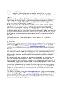 LACE: using a MOOC for regular networked curricula Stephanie Verbeken, Fred Truyen, Jan Baetens, Faculty of Arts, KU Leuven , ,  Abstr