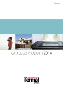 www.termal.it  CATALOGO PRODOTTI 2014 2014