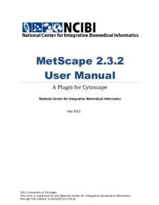 MetScapeUser Manual A Plugin for Cytoscape National Center for Integrative Biomedical Informatics July 2012