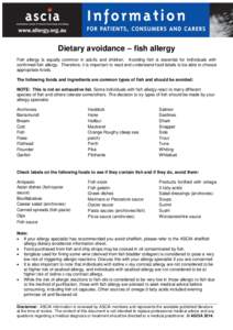 Dietary avoidance – fish allergy Fish allergy is equally common in adults and children. Avoiding fish is essential for individuals with confirmed fish allergy. Therefore, it is important to read and understand food lab