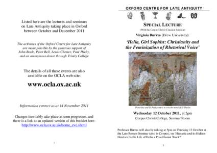 OXFORD CENTRE FOR LAT E ANT IQUITY  Listed here are the lectures and seminars on Late Antiquity taking place in Oxford between October and December 2011