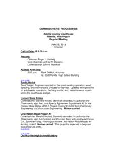 COMMISSIONERS’ PROCEEDINGS Adams County Courthouse Ritzville, Washington Regular Meeting July 22, 2013 (Monday)