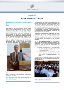 NEWSLETTER  ++++ August 2013 ++++ Settlement of the QUICK Project WorkWorkshop The sixth and the last milestone in the QUICK Project took place from the 1st of June to the 16th