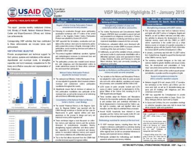 VISP Monthly Highlights 21 - January 2015 MONTHLY HIGHLIGHTS REPORT This report provides monthly institutional (Victims Unit, Ministry of Health, National Historical Memory Center and Mayor/Governor’s Offices) and Vict