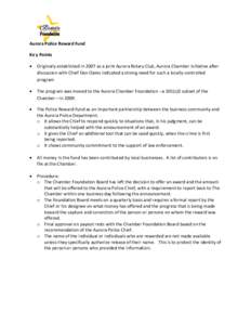 Aurora Police Reward Fund Ke y Points  Originally established in 2007 as a joint Aurora Rotary Club, Aurora Chamber initiative after discussion with Chief Dan Oates indicated a strong need for such a locally-controlle