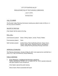 CITY OF FOUNTAIN VALLEY REGULAR MEETING OF THE PLANNING COMMISSION June 13, 2012 MINUTES  CALL TO ORDER